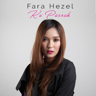 Fara Hezel - Ku Pasrah MP3