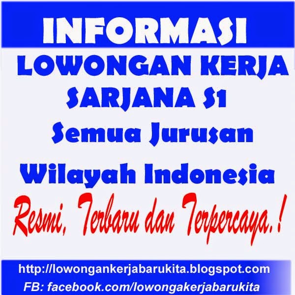 Lowongan Kerja Sarjana S1 Terbaru Februari 2016 Lowongan Kerja