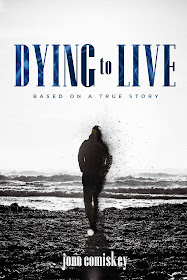 Dying to Live by Jono Comiskey