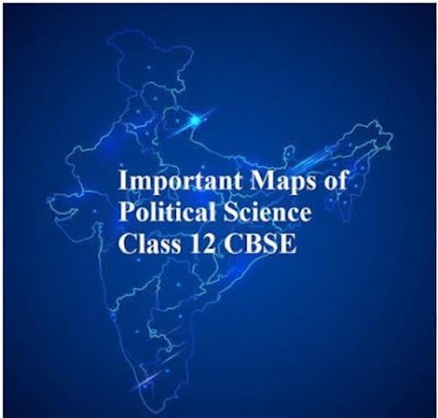 Political Science  Important Solved Maps of India and World  Class -12th