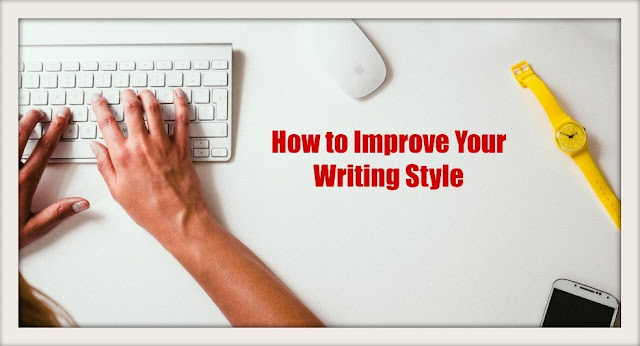 How to Improve Your Writing Style