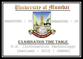 Examination Time Table - S.E. (Information Technology) (REV. - 2012 | CBSGS) [SEMESTER - IV]
