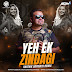 Yeh Ek Zindagi (Remix) - Karthik Gopinath
