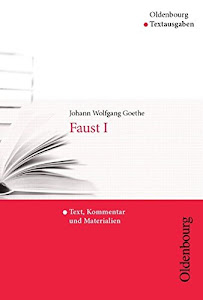 Oldenbourg Textausgaben - Texte, Kommentar und Materialien: Faust I