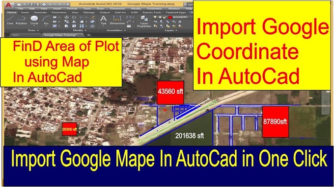 Import Google MAP in AutoCad- How to Import Google Mape image in Autocad,Imort Google Map Coardinate in Autocad