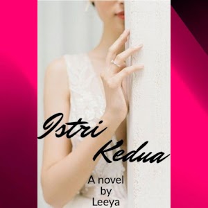 Novel Istri Kedua by leeya full Episode