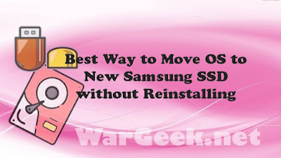 Best Way to Move OS to New Samsung SSD without Reinstalling