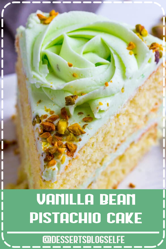 Light, airy and full of flavor this Vanilla Bean Pistachio Cake is a fun and tasty flavor combination perfect for absolutely any occasion. #DessertsBlogSelfe #Vanilla #Cake #Bean #BirthdayDesserts