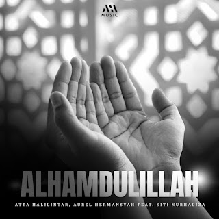 Atta Halilintar, Aurel Hermansyah - Alhamdulillah (feat. Siti Nurhaliza) MP3
