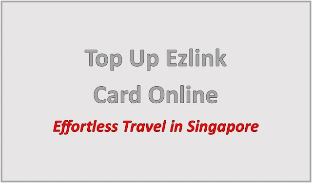 How To Top Up Ezlink Card Online 2023