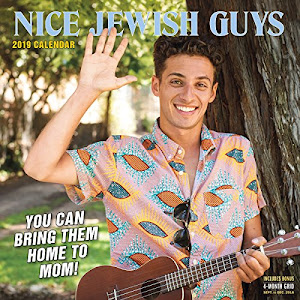 Nice Jewish Guys Wall Calendar 2019: You Can Take Them Home to Mom!