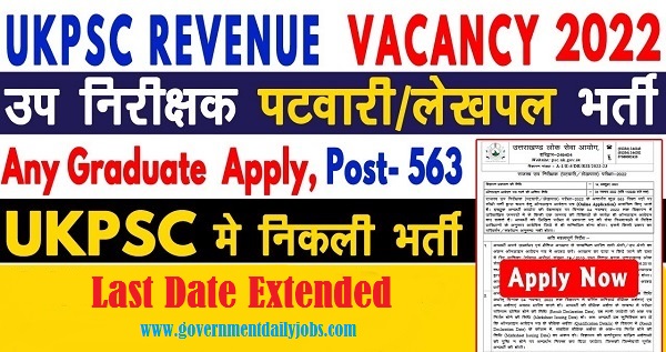 UKPSC REVENUE SI RECRUITMENT 2022 PATWARI, LEKHPAL 563 REVENUE SUB INSPECTOR-ONLINE APPLY