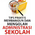 Tips Mengolah Administrasi Sekolah 