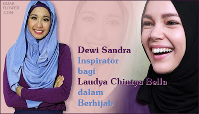 Dewi Sandra Inspirator bagi Laudya Chintya Bella dalam Berhijab