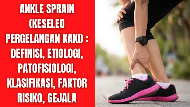 Ankle Sprain (Keseleo Pergelangan Kaki) : Definisi, Etiologi, Patofisiologi, Klasifikasi, Faktor Risiko, Gejala Definisi Ankle Sprain (Keseleo pergelangan kaki) adalah di mana satu atau lebih ligamen pergelangan kaki robek sebagian atau seluruhnya. Keseleo pergelangan kaki merupakan cedera pergelangan kaki dan cedera terkait olahraga yang paling umum di mana orang mencari perawatan medis. Orang-orang dari segala usia keseleo pergelangan kaki mereka. Empat dari setiap 10 keseleo pergelangan kaki pertama kali terjadi saat berolahraga. Keseleo pergelangan kaki akut biasanya disertai dengan pembengkakan, nyeri, dan kesulitan berjalan. Ketidakstabilan pergelangan kaki kronis didiagnosis ketika seseorang terus memiliki masalah dengan tugas-tugas seperti berjalan atau berolahraga 1 tahun setelah cedera asli. Orang-orang dengan ketidakstabilan pergelangan kaki kronis mengatakan pergelangan kaki mereka terasa tidak stabil atau seperti "menyerah".    Etiologi Keseleo pergelangan kaki paling sering melibatkan cedera pada ligamen talofibular anterior (ATFL) dan / atau ligamen calcaneofibular (CFL). Keseleo pergelangan kaki bervariasi tergantung pada mekanisme cedera (cedera berenergi tinggi versus rendah), posisi kaki, dan gaya rotasi pada sendi dan menstabilkan struktur ligamen. Cedera tingkat rendah (tingkat I dan II) mengakibatkan peregangan atau robekan mikroskopis pada ligamen yang menstabilkan, sementara keseleo pergelangan kaki tingkat tinggi (tingkat III) membahayakan struktur syndesmotic. Mekanisme ini juga dapat menyebabkan gangguan tendon lengkap dan patah tulang pergelangan kaki dan kaki dalam skenario energi tertinggi.    Patofisiologi LAS (Lateral Ankle Sprain) mengakibatkan kerusakan pada struktur ligamen pasif pergelangan kaki. Memang, fleksi dan inversi plantar pergelangan kaki yang kuat, mekanisme cedera yang paling umum, sering menyebabkan robeknya ligamen lateral pergelangan kaki. Secara khusus, ligamen talofibular anterior (ATFL), dilaporkan paling lemah adalah ligamen pertama yang cedera. Pecahnya ATFL diikuti oleh kerusakan pada ligamen calcaneofibular (CFL) dan akhirnya pada ligamen talofibular posterior (PTFL). Cedera terisolasi pada ATFL terjadi pada 66% LAS sementara ruptur ATFL dan CFL terjadi bersamaan pada 20% lainnya. PTFL biasanya tidak cedera karena besarnya kekuatan yang diperlukan untuk menyebabkan kerusakan, serta jumlah dorsofleksi yang diperlukan untuk meregangkan ligamen. Jumlah dorsofleksi yang diperlukan untuk meregangkan PTFL menempatkan pergelangan kaki dalam posisi tertutup dan dengan demikian lebih stabil yang mengurangi kemungkinan cedera pada ligamen. Selain struktur ligamen lateral sendi talocrural, ligamen subtalar juga dapat cedera. Rubin dan Witten adalah yang pertama memeriksa ketidakstabilan subtalar sebagai entitas klinis independen; namun, mereka berasumsi bahwa cedera pada sendi subtalar sering terjadi bersamaan dengan cedera pada ligamen pergelangan kaki lateral. Selanjutnya kejadian ketidakstabilan subtalar diperkirakan antara 75% sampai 80% pada individu dengan CAI.  Dengan kerusakan pada penstabil ligamen pergelangan kaki setelah LAS, terjadi peningkatan terkait dalam gerakan yang tersedia di antara tulang-tulang kompleks pergelangan kaki/kaki (hipermobilitas). Hipermobilitas yang dihasilkan dapat dinilai secara kualitatif dan empiris menggunakan berbagai teknik klinis seperti tes stres manual, artrometri terinstrumentasi dan radiografi stres. Untuk mendapatkan kembali stabilitas sendi pergelangan kaki, perawatan dan rehabilitasi segera harus difokuskan pada peningkatan penyembuhan ligamen. Akut, ini terjadi dengan melindungi sendi (imobilisasi, penggunaan kruk) kemudian perlahan-lahan menambahkan latihan yang membantu kolagen yang baru diletakkan sejajar dengan kekuatan pergelangan kaki. Literatur saat ini menunjukkan dibutuhkan lebih dari enam minggu untuk penyembuhan ligamen terjadi. Namun, penelitian juga mendokumentasikan kelemahan sendi enam bulan setelah cedera. Kelemahan kronis yang telah dilaporkan dalam literatur mungkin karena rehabilitasi yang tidak tepat, yang memerlukan kebutuhan untuk penyelidikan lebih lanjut ke dalam jenis perawatan dan pengobatan yang paling memfasilitasi penyembuhan jaringan, dan fungsi sendi yang normal.    Faktor Risiko Beberapa faktor risiko intrinsik dan ekstrinsik mempengaruhi seorang atlet untuk ketidakstabilan pergelangan kaki kronis. Faktor risiko yang paling umum adalah riwayat keseleo sebelumnya. Keseleo sebelumnya dapat membahayakan kekuatan dan integritas stabilisator dan mengganggu serabut saraf sensorik. Jenis kelamin, tinggi badan, berat badan, dominasi ekstremitas, goyangan postural, dan anatomi kaki bersifat intrinsik. Faktor risiko ekstrinsik mungkin termasuk taping, bracing, jenis sepatu, durasi kompetisi dan intensitas aktivitas.     Klasifikasi Ada banyak sistem penilaian yang digunakan untuk klasifikasi keseleo ligamen, masing-masing memiliki kekuatan dan kelemahan. Terapis yang berbeda dapat menggunakan sistem yang berbeda sehingga kesinambungan perawatan yang efektif, pasien harus menemui terapis yang sama setiap kali. Penulis tidak selalu mengungkapkan sistem yang mereka gunakan, mengurangi ketelitian dan kualitas beberapa penelitian.  Sistem penilaian tradisional untuk cedera ligamen berfokus pada ligamen tunggal:  Grade I merupakan cedera mikroskopis tanpa peregangan ligamen pada tingkat makroskopik. Grade II memiliki peregangan makroskopik, tetapi ligamen tetap utuh. Derajat III adalah ruptur total ligamen.  Karena ada beberapa ligamen pergelangan kaki di seluruh sendi, mungkin tidak selalu lurus ke depan untuk menggunakan sistem penilaian yang dirancang untuk menggambarkan keadaan ligamen tunggal kecuali pasti bahwa hanya satu ligamen yang terluka. Oleh karena itu, beberapa penulis menggunakan penilaian keseleo ligamen pergelangan kaki lateral dengan jumlah ligamen yang cedera. Namun, sulit untuk memastikan jumlah ligamen yang robek kecuali ada bukti radiografis atau bedah yang jelas dan berkualitas tinggi.  Sistem ketiga yang dapat diadopsi adalah klasifikasi bertingkat 3 berdasarkan tingkat keparahan cedera keseleo.  Grade I Ringan - Sedikit pembengkakan dan nyeri tekan dengan sedikit dampak pada fungsi Derajat II Sedang - Pembengkakan sedang, nyeri dan dampak pada fungsi. Mengurangi proprioception, ROM dan ketidakstabilan Derajat III Parah - Ruptur total, pembengkakan besar, kehilangan fungsi nyeri tekan yang tinggi dan ketidakstabilan yang nyata  Skala ini sebagian besar subjektif karena interpretasi terapis individu. Namun, hal yang sama dapat dikatakan untuk klasifikasi lain kecuali bukti radiografi yang jelas tersedia atau dinilai dan diobati dengan intervensi bedah.    Gejala (Symptoms) Tanda dan gejala pergelangan kaki terkilir bervariasi tergantung pada tingkat keparahan cedera. Mereka mungkin termasuk:  Nyeri, terutama saat menahan beban pada kaki yang sakit Kelembutan saat menyentuh pergelangan kaki Pembengkakan Memar Rentang gerak terbatas Ketidakstabilan di pergelangan kaki Sensasi atau suara letupan pada saat cedera