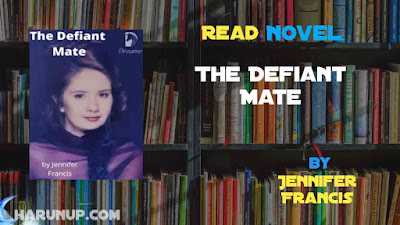 Read Novel The Defiant Mate by Jennifer Francis Full Episode