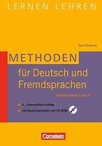 Lernen lehren: Methoden für Deutsch und Fremdsprachen (3., überarbeitete Auflage) - Sekundarstufe I und II - Buch mit Zusatzmaterialien auf CD-ROM