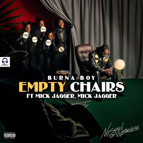Burna Boy Ft Mick Jagger - Empty Chairs