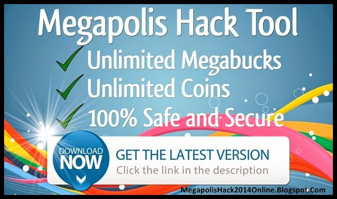 Get Megapolis Hack 2014