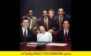 Lil Yachty REACH THE SUNSHINE Lyrics | Song with Lyrics