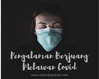 Pengalaman berjuang melawan covid