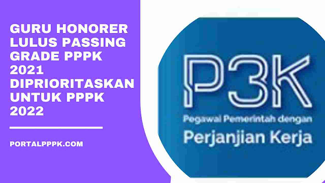 Guru Honorer Lulus Passing Grade PPPK 2021 diprioritaskan untuk PPPK 2022