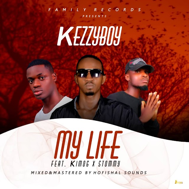 MUSIC: Kezzyboy – My Life ft. Kim OG & Stommy