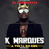 K Marques - Quadradinho de Chines (Afro House) 2o17 [Donwload]