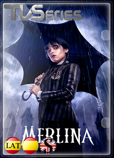 Merlina (Temporada 1) WEB-DL 1080P LATINO/ESPAÑOL/INGLES