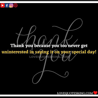 Thank you quotes for birthday wishes | Thank You Messages for Birthdays | Thank you messages for birthdays | Birthday thanks message