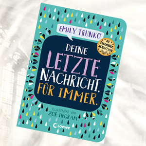 https://www.loewe-verlag.de/titel-0-0/deine_letzte_nachricht_fuer_immer-8369/