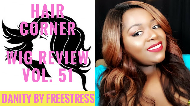 Hair Corner: Wig Review Vol. 51 Danity by Freetress | PsychDesignTV