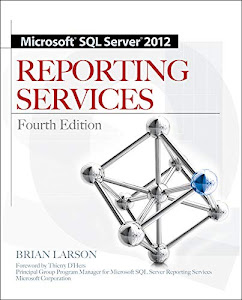 Microsoft SQL Server 2012: Reporting Services