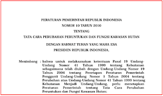 Download PP 10 tahun 2010 tentang Tata Cara Perubahan Peruntukan dan Fungsi Kawasan Hutan