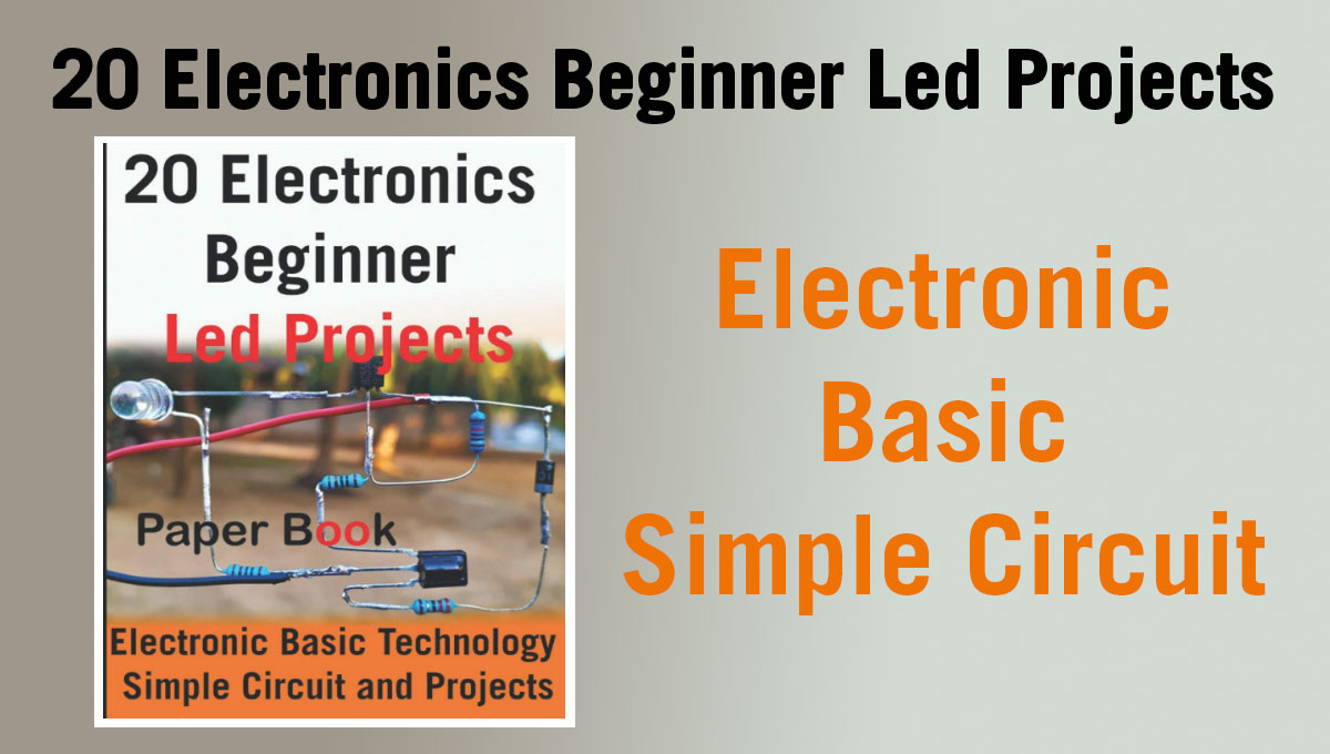 20 Electronics Beginner Led Projects