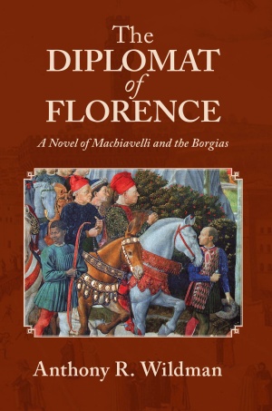 The Diplomat of Florence (Anthony R. Wildman)