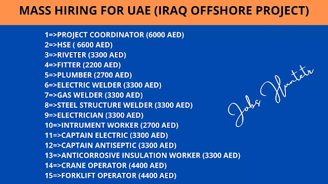 MASS HIRING FOR UAE (IRAQ OFFSHORE PROJECT)