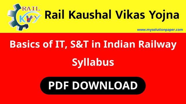 Download Rail Kaushal Vikas Yojana Basics of IT, S & T in Indian Railway Trade Syllabus PDF.