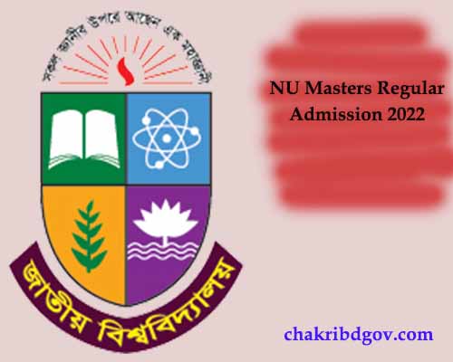NU Masters, National University Masters Admission Circular 2022, NU Masters Regular admission 2022, জাতীয় বিশ্ববিদ্যালয় মাস্টার্স ভর্তি আবেদন,