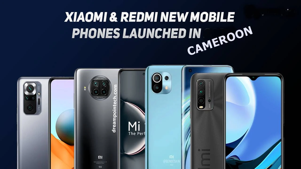 What are the New or Xiaomi Latest Phones and Devices in Cameroon?