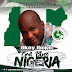 [Music] Okey Iboko - 💢🔥God Bless Nigeria 💢🔥 Prod. By Nezer 💢🔥 