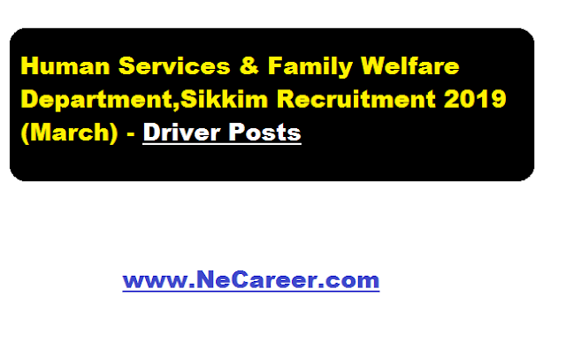 Human Services & Family Welfare Department,Sikkim Recruitment 2019 (March) - Driver Posts