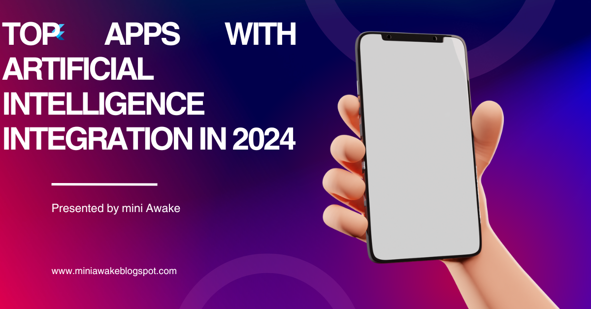Top Apps with Artificial Intelligence Integration in 2024