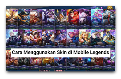 Cara Menggunakan Skin di Mobile Legends
