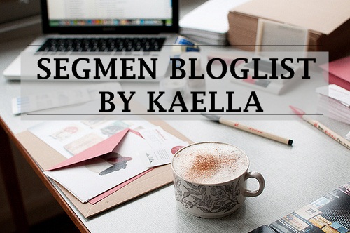 SEGMEN BLOGLIST BY KAELLA.