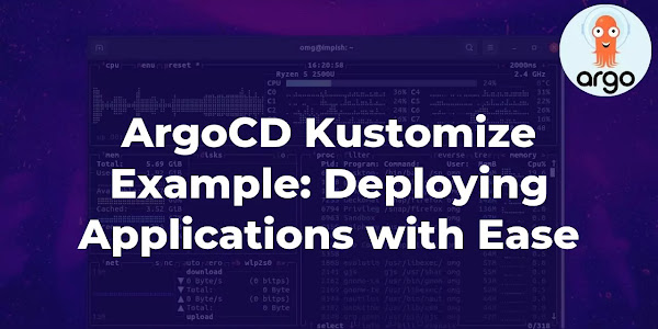 ArgoCD Kustomize Example: Deploying Applications with Ease