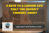 5 Keys To A Longer Life That You Haven’t Thought About