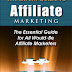 The Expert Guide to Affiliate Marketing