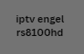 iptv engel rs8100hd