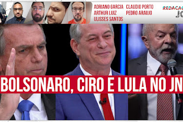 Redação JC – 25/8/22: Bolsonaro, Ciro e Lula no JN | Análise das entrevistas